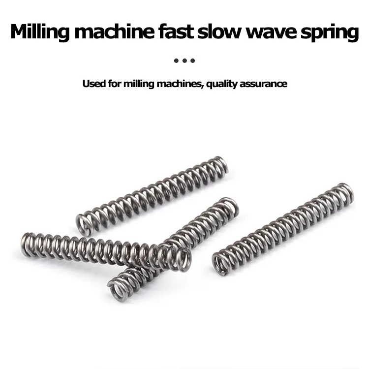 Milling machine fast slow wave compression springs